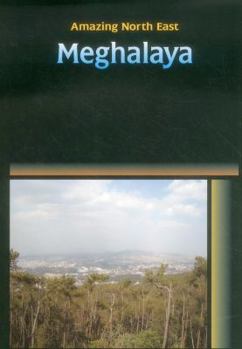 Hardcover Amazing North East - Meghalaya Book