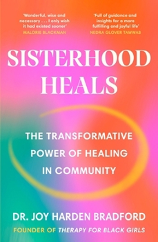 Paperback Sisterhood Heals: The Transformative Power of Healing in Community Book