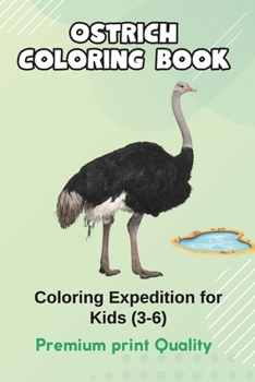 Paperback Ostrich Oasis: A Feathery Coloring Expedition for Kids: Embark on a Flightless Adventure with Adorable Ostrich Illustrations Book