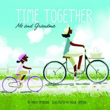 Hardcover Time Together: Me and Grandma Book