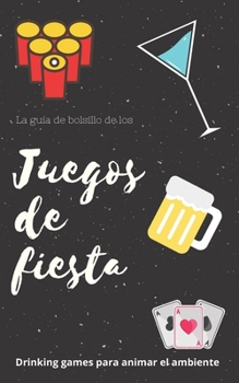 Paperback Juegos de Fiesta: Drinking games para animar el ambiente [Spanish] Book