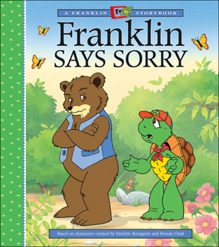 Franklin Tv #02: Franklin Says Sorry (Franklin) - Book  of the Franklin the Turtle