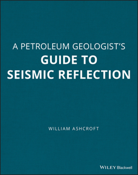 Paperback A Petroleum Geologist's Guide to Seismic Reflection Book