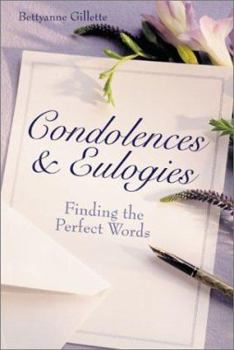 Paperback Condolences & Eulogies: Finding the Perfect Words Book