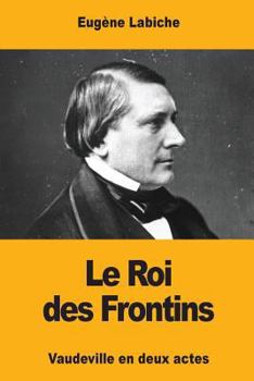 Paperback Le Roi des Frontins [French] Book