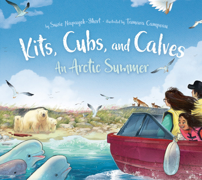 Hardcover Kits, Cubs, and Calves: An Arctic Summer Book