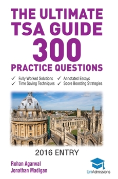 Paperback The Ultimate TSA Guide- 300 Practice Questions: Fully Worked Solutions, Time Saving Techniques, Score Boosting Strategies, Annotated Essays, 2016 Entr Book