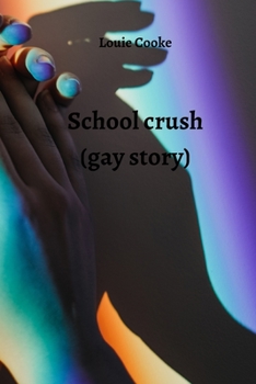 Paperback School crush (gay story) Book