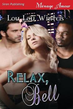 Relax, Bell - Book #1 of the Relax, Bell