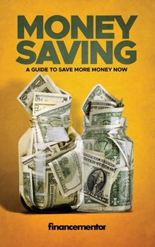 Paperback Money saving: A guide to save more money now Book