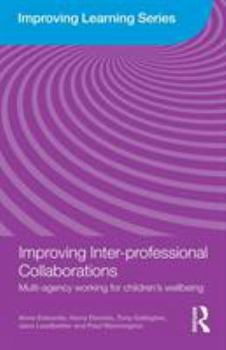 Paperback Improving Inter-professional Collaborations: Multi-Agency Working for Children's Wellbeing Book