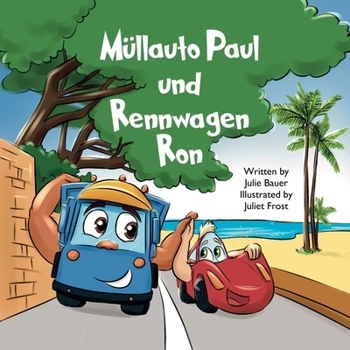 Müllauto Paul und Rennwagen Ron (German Edition)