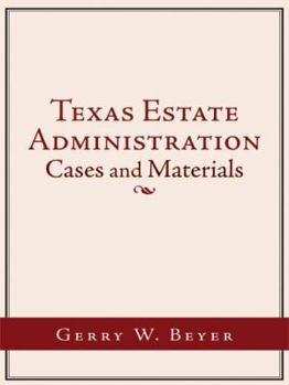 Paperback Texas Estate Administration: Cases and Materials Book