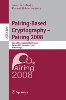 Paperback Pairing-Based Cryptography - Pairing 2008: Second International Conference, Egham, Uk, September 1-3, 2008, Proceedings Book