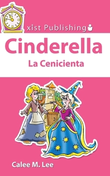 Hardcover Cinderella / La Cenicienta: Discover Fairy Tales Bilingual Book