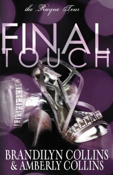 Final Touch - Book #3 of the Rayne Tour