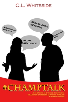 Paperback #ChampTalk: An inspiring and thought-provoking collection of lessons unpacked through authentic quotes Book