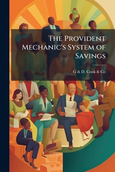 Paperback The Provident Mechanic's System of Savings Book