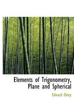Elements of Trigonometry, Plane and Spherical