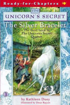 The Silver Bracelet - Book #3 of the Unicorn's Secret