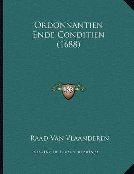 Paperback Ordonnantien Ende Conditien (1688) [Dutch] Book
