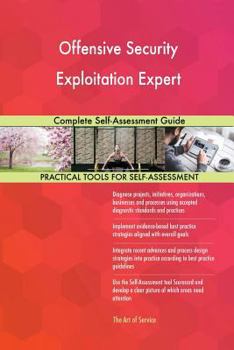 Paperback Offensive Security Exploitation Expert Complete Self-Assessment Guide Book