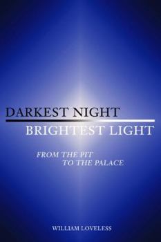 Paperback Darkest Night, Brightest Light: From the Pit to the Palace Book