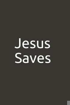 Paperback Jesus Saves: Lined Notebook Book