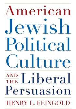 American Jewish Political Culture and the Liberal Persuasion - Book  of the Modern Jewish History