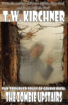 The Zombie Upstairs - Book #2 of the Troubled Souls of Goldie Rich