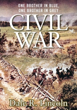 Paperback Civil War: One Brother in Blue, One Brother in Grey Book