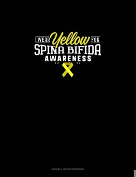 Paperback I Wear Yellow For Spina Bifida Awareness: Cornell Notes Notebook Book