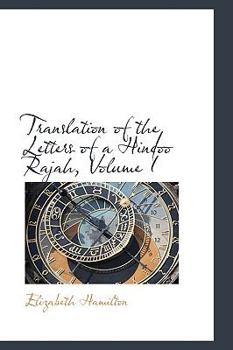 Hardcover Translation of the Letters of a Hindoo Rajah, Volume I Book