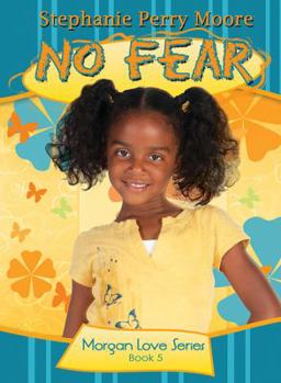 No Fear - Book #5 of the Morgan Love