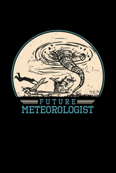 Paperback Future Meteorologist: Weather Forecast Study -110 Pages Notebook/Journal Book