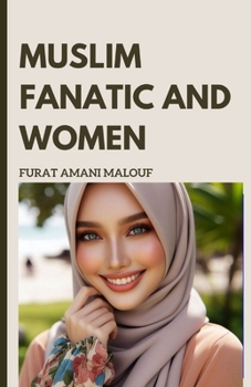 Paperback Muslim Fanatic and Women Book