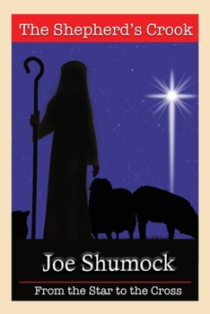 Paperback The Shepherd's Crook: From the Star to the Cross Book