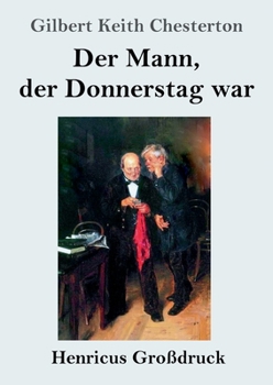 Der Mann, der Donnerstag war (Großdruck) (German Edition)