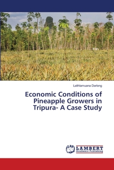 Paperback Economic Conditions of Pineapple Growers in Tripura- A Case Study Book
