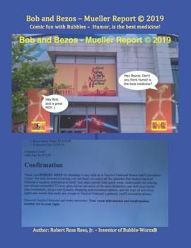 Paperback Bob and Bezos - Mueller Report (c) 2019: Comic fun with Bubbles - Humor, is the best medicine! Book