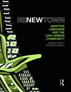 Paperback Renew Town: Adaptive Urbanism and the Low Carbon Community Book