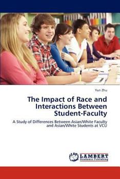 Paperback The Impact of Race and Interactions Between Student-Faculty Book