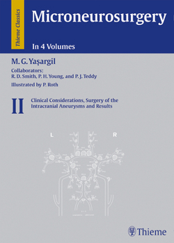 Hardcover Microneurosurgery, Volume II: Clinical Considerations, Surgery of the Intracranial Aneurysms and Results Book