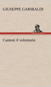 Hardcover Cantoni il volontario [German] Book