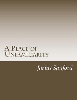 Paperback A Place of Unfamiliarity Book