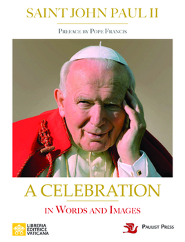 Paperback Saint John Paul II: A Celebration in Words and Images Book