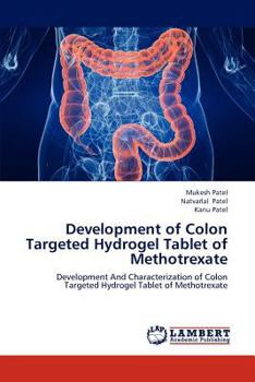 Paperback Development of Colon Targeted Hydrogel Tablet of Methotrexate Book