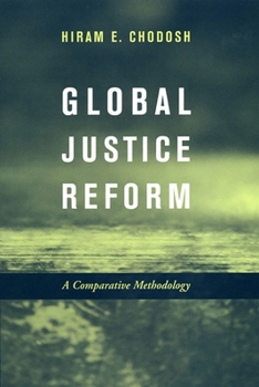 Hardcover Global Justice Reform: A Comparative Methodology Book