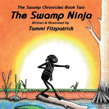 Paperback The Swamp Ninja: Swamp Chronicle Book Two Book