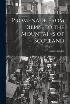 Paperback Promenade From Dieppe to the Mountains of Scotland Book